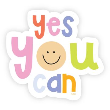 Yes You Can Decal Sticker
